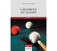 Carambole du hasard - Gerald Steenman - Verone Eds - broché - Roman