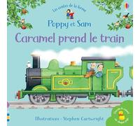 Caramel prend le train - Poppy et Sam - Mini-livres