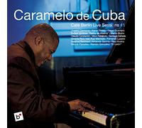 Caramelo De Cuba - Café Berlin Live Sessions