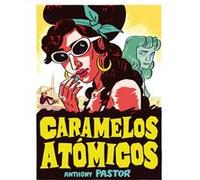 Caramelos Atómicos - [Livre en VO] Pastor, Anthony (Auteur)