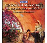 Francesco Caramiello – Sgambati : Intégrale des œuvres pour piano, Vol. 2 – Tactus