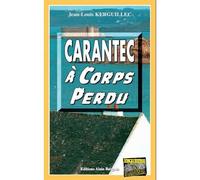 Carantec a corps perdu - JEAN-LOUIS KERGUILLE - Alain Bargain Eds - Poche - Roman