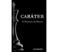 CARÁTER: O Princípio da Honra