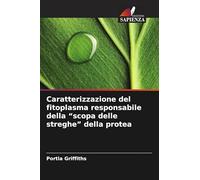 Caratterizzazione del fitoplasma responsabile della "scopa delle streghe" della protea