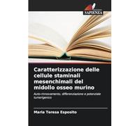 Caratterizzazione delle cellule staminali mesenchimali del midollo osseo murino