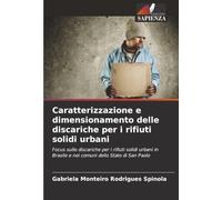 Caratterizzazione e dimensionamento delle discariche per i rifiuti solidi urbani: Focus sulle discariche per i rifiuti solidi urbani in Brasile e nei comuni dello Stato di San Paolo