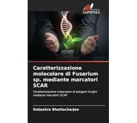 Caratterizzazione molecolare di Fusarium sp. mediante marcatori SCAR