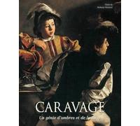 Caravage - Un génie d'ombre et de lumière