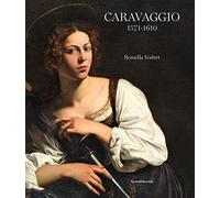 Caravaggio 1571-1610. Ediz. a colori
