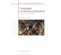 Caravaggio e il maestro di Hartford. Natura morta in casa Borghese