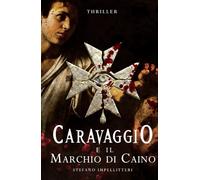 CARAVAGGIO e il Marchio di Caino