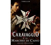 CARAVAGGIO e il Marchio di Caino