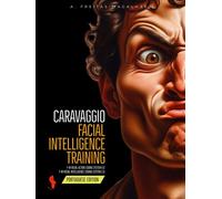 Caravaggio: Facial Intelligence Training - F-M Facial Action Coding System 6.0 and F-M Facial Intelligence Coding System 2.0 (Portuguese edition) - A. Freitas-magalhães - Auto-Édition - ebook (ePub) -