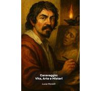 Caravaggio: Vita, Arte e Misteri: Il tributo narrativo al primo fotografo della storia