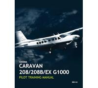 CARAVAN 208208BEX G1000 PILOT TRAINING MANUAL 2023