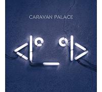 Caravan Palace CD
