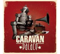 Caravan Palace - Caravan Palace