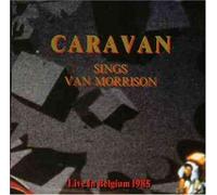 Caravan - Sings Van Morrison: Live [Import]