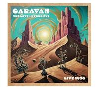 Caravan - The Love in Your Eye-Live 74 [Import]