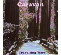 Caravan - Travelling Ways: The Htd Anthology By Caravan (2002-08-06)