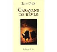 Caravane de rêves - Idries Shah - Courrier Du Livre - broché - Contes / Légendes