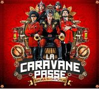 Caravane Passe La - Ahora in Da Futur [Import]