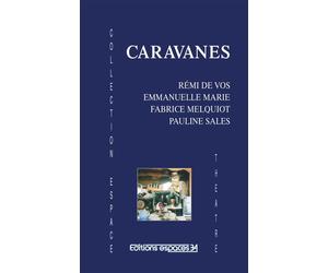 Caravanes - Collectif - Espaces 34 - broché - Théâtre