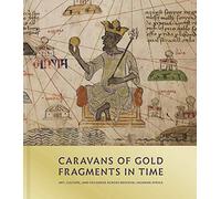 Caravans of Gold Fragments in Time by Kathleen Bickford Berzock Inconnu (Auteur)