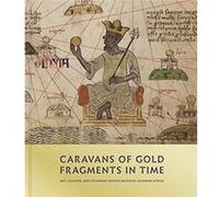 Caravans of Gold Fragments in Time by Kathleen Bickford Berzock Inconnu (Auteur)