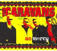Caravans, the - No Mercy [Import]