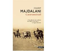 Caravansérail - Charif Majdalani - Points - Poche - Roman