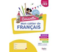 Caravelle CE2 - Cahier élève 2023 - Annie Chourau - Belin Éducation - broché - Scolaire / Universitaire