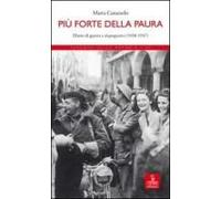 Carazzolo, M: Più Forte Della Paura. Diario Di Guerra E Dopo