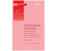 Carbohydrate Chemistry: Volume 33