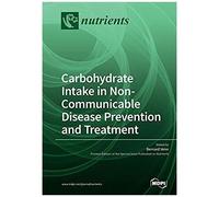 Carbohydrate Intake In Non-Communicable Disease Prevention And Treatment