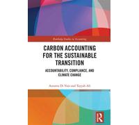 Carbon Accounting for the Sustainable Transition Accountability, Compliance, and Climate Change - Assunta Di Vaio - Routledge - ebook (ePub) - Livre