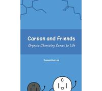 Carbon and Friends: Organic Chemistry Comes to Life