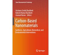 Carbon-Based Nanomaterials: Synthesis, Agricultural, Biomedical, and Environmental Interventions