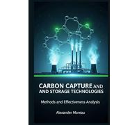 Carbon Capture and Storage Technologies: Methods and Effectiveness Analysis