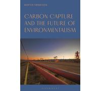 Carbon Capture and the Future of Environmentalism