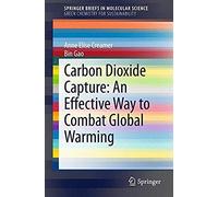 Carbon Dioxide Capture: An Effective Way To Combat Global Warming