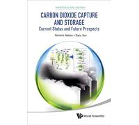 Carbon Dioxide Capture and Storage: Current Status and Future Projects