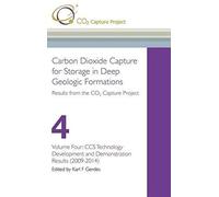 Carbon Dioxide Capture For Storage In Deep Geological Formations - Results From The Co2 Capture Project Vol 4