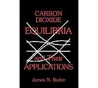 Carbon Dioxide Equilibria And Their Applications
