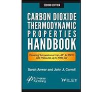 Carbon Dioxide Thermodynamic Properties Handbook: Covering Temperatures from -20 Degrees to 250 Degrees C and Pressures Up to 1000 Bar Relié G