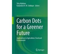 Carbon Dots for a Greener Future: Applications in Agriculture, Food and Environment