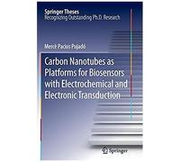 Carbon Nanotubes As Platforms For Biosensors With Electrochemical And Electronic Transduction