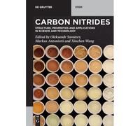 Carbon Nitrides: Structure, Properties And Applications In Science And Technology (De Gruyter Stem)