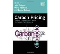 Carbon Pricing: Early Experience and Future Prospects - [Livre en VO] John Quiggin, David Adamson, Daniel Quiggin, D Adamson (Auteur)