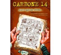 Carbone 14 : Avant Que De N'être